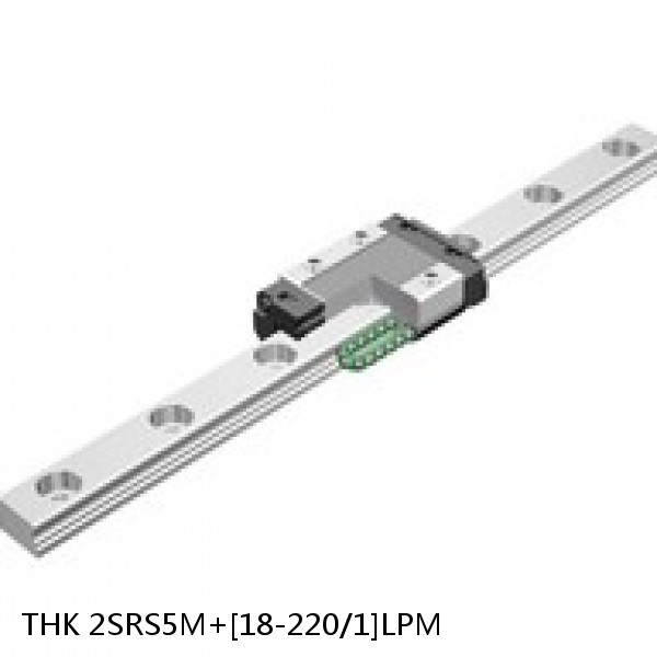 2SRS5M+[18-220/1]LPM THK Miniature Linear Guide Caged Ball SRS Series
