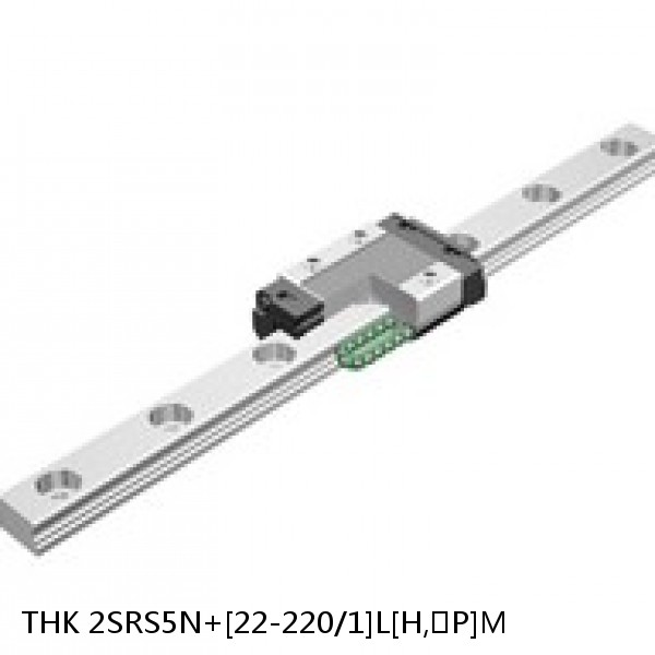 2SRS5N+[22-220/1]L[H,​P]M THK Miniature Linear Guide Caged Ball SRS Series