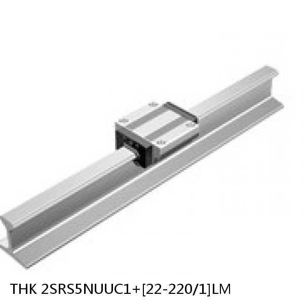 2SRS5NUUC1+[22-220/1]LM THK Miniature Linear Guide Caged Ball SRS Series