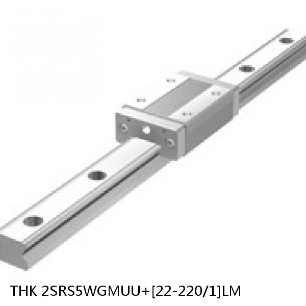 2SRS5WGMUU+[22-220/1]LM THK Miniature Linear Guide Full Ball SRS-G Accuracy and Preload Selectable