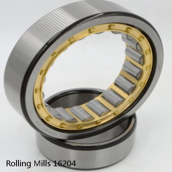 16204 Rolling Mills BEARINGS FOR METRIC AND INCH SHAFT SIZES