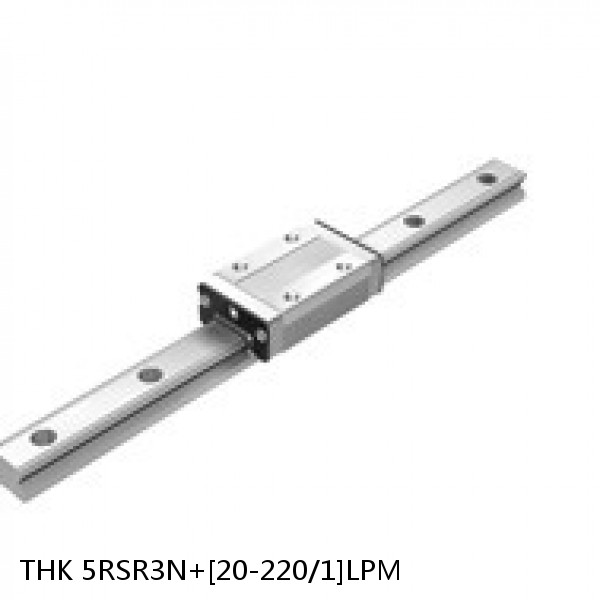 5RSR3N+[20-220/1]LPM THK Miniature Linear Guide Full Ball RSR Series