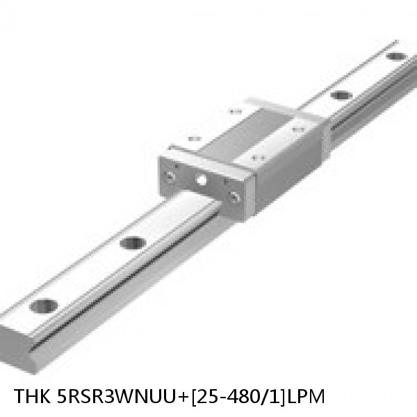 5RSR3WNUU+[25-480/1]LPM THK Miniature Linear Guide Full Ball RSR Series