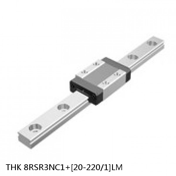 8RSR3NC1+[20-220/1]LM THK Miniature Linear Guide Full Ball RSR Series